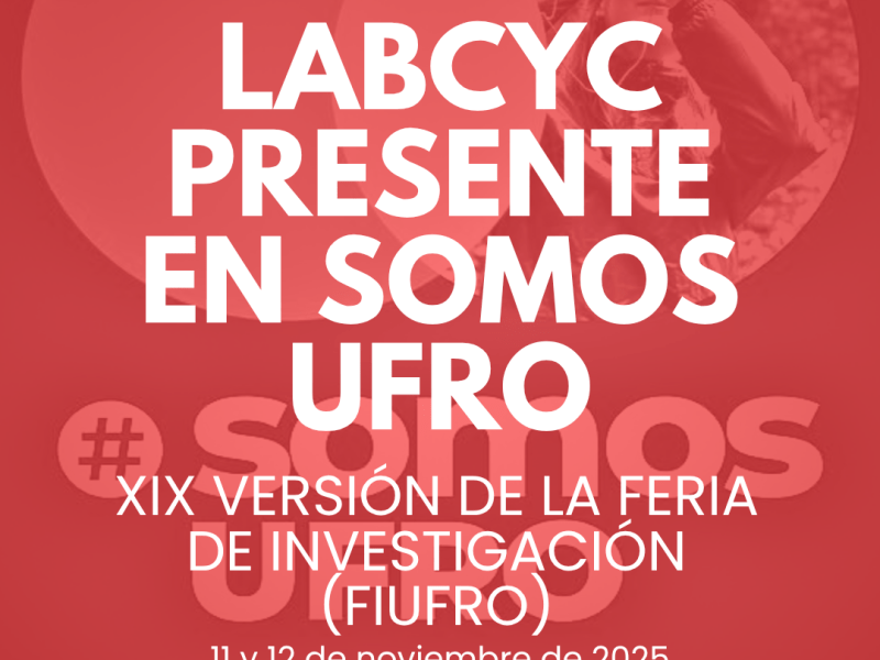 LabCyC presente en SOMOS UFRO&nbsp;2025