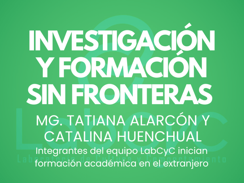Nuevos horizontes académicos para integrantes de&nbsp;LabCyC