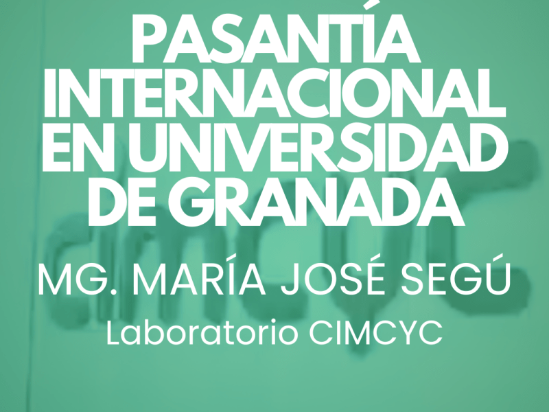 María José Segú realiza pasantía de investigación en la Universidad de&nbsp;Granada